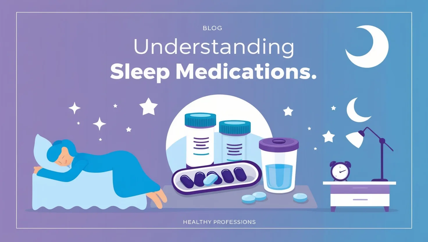 Understanding Sleep Medications